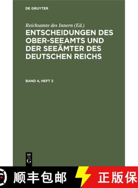 【3-4周达】Entscheidungen Des Ober-Seeamts Und Der Seeämter Des Deutschen Reichs. Band 4, Heft 3 [9783112441299]
