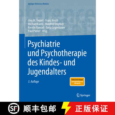 【3-4周达】Psychiatrie und Psychotherapie des Kindes- und Jugendalters (3. Auflage 2024) [9783662667439]