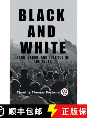 【3-4周达】Black and WhiteLand, Labor, and Politics in the South (Edition2023) [9789362203335]