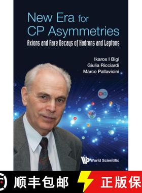 【3-4周达】New Era for Cp Asymmetries: Axions and Rare Decays of Hadrons and Leptons [9789813233072]