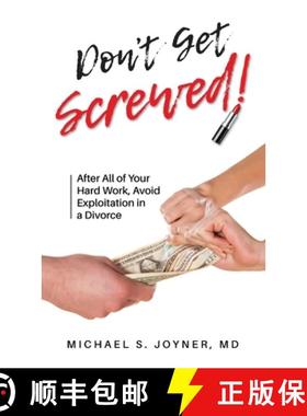 预订 Don't Get Screwed!: After All of Your Hard Work, Avoid Exploitation in a Divorce [9798986771601]