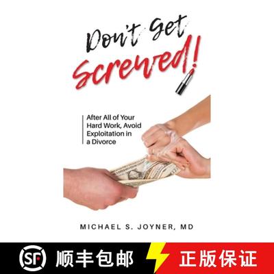 【3-4周达】Don't Get Screwed!: After All of Your Hard Work, Avoid Exploitation in a Divorce [9798986771601]