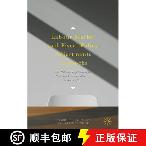 【3-4周达】精装 Labour Market and Fiscal Policy Adjustments to Shocks : The Role and Implications for... [9783319665191]