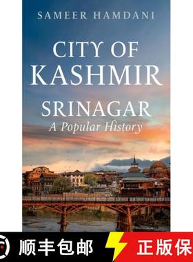 【3-4周达】City of Kashmir: Srinagar, a Popular History [9781911723769]