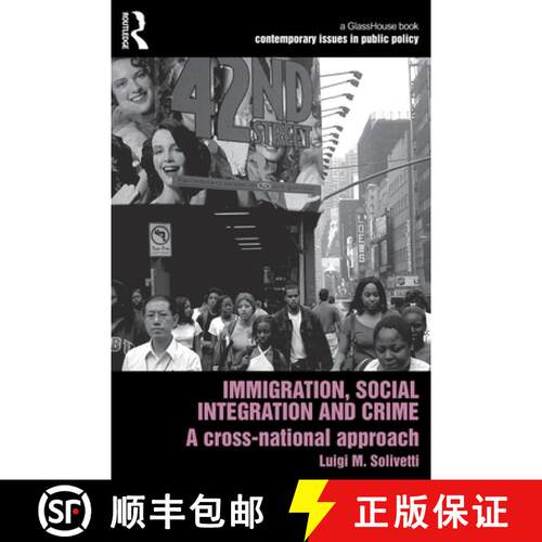 【3-4周达】Immigration, Social Integration and Crime: A Cross-National Approach [9780415697743]