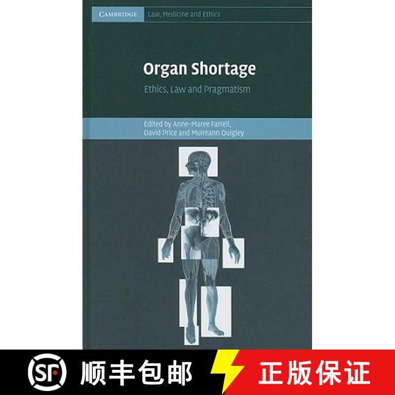 【3-4周达】Organ Shortage: Ethics, Law and Pragmatism - Organ Shortage: Ethics, Law and Pragmatism [9780521198998]