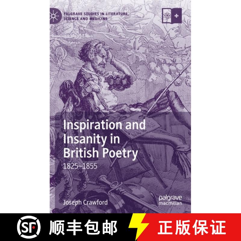 【3-4周达】Inspiration and Insanity in British Poetry : 1825-1855 [9783030216702]