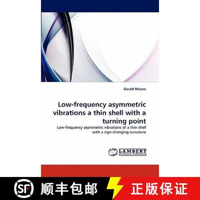 预订 Low-Frequency Asymmetric Vibrations a Thin Shell with a Turning Point [9783844303162]