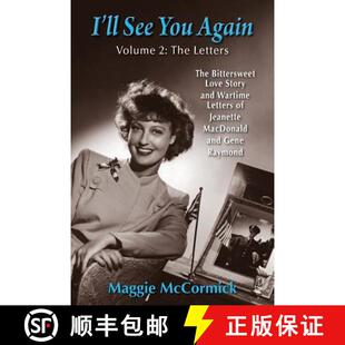 预订 I'll See You Again: The Bittersweet Love Story and Wartime Letters of  Jeanette MacDonald and Ge... [9781629334486]