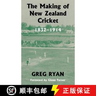 【3-4周达】The Making of New Zealand Cricket : 1832-1914 [9780714653549]