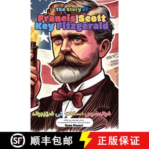 【3-4周达】The Story of Francis Scott Key Fitzgerald: An Inspiring Story for Kids in Farsi and English [9798896471394]