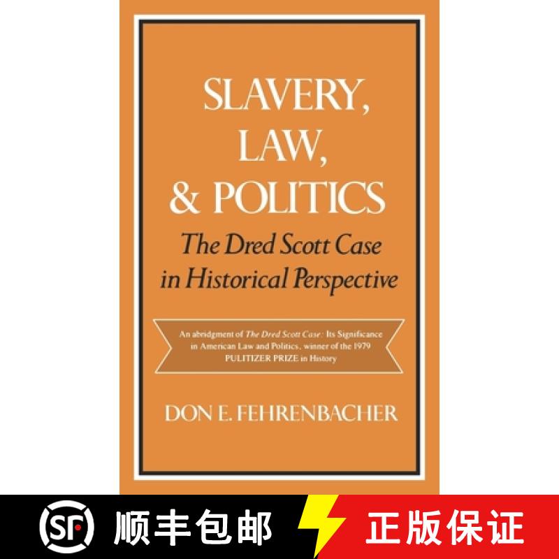 【3-4周达】Slavery, Law, and Politics: The Dred Scott Case in Historical Perspective [9780195028836]