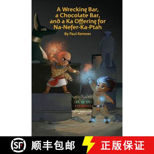 【3-4周达】A Wrecking Bar, a Chocolate Bar, and a Ka Offering for Na-Nefer-Ka-Ptah [9780692684702]