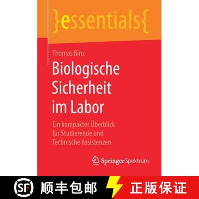 【3-4周达】Biologische Sicherheit im Labor : Ein kompakter Überblick für Studierende und Technische... [9783658228941]