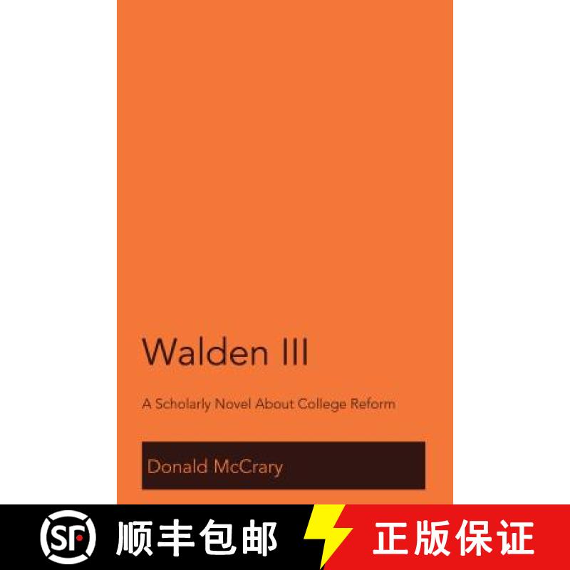 【2-3周达】Walden III : A Scholarly Novel About College Reform [9781433162619]