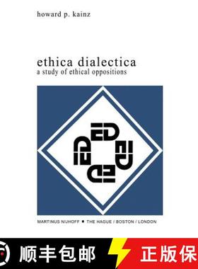 【3-4周达】Ethica Dialectica : A Study of Ethical Oppositions [9789400992696]