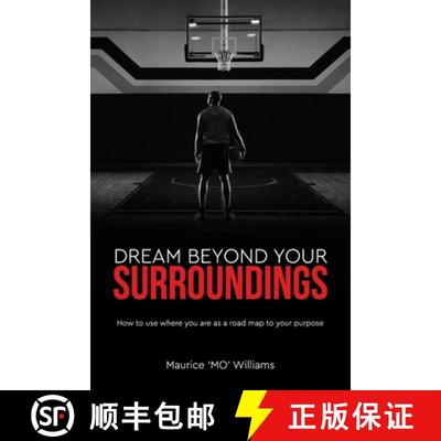 【3-4周达】Dream Beyond Your Surroundings, How to use where you are as a road map to your purpose [9798893833218]