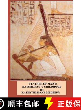 【3-4周达】Feather of Maat: Hatshepsut's Childhood [9780692813591]