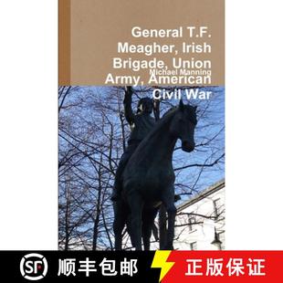 General 9781291354454 War Union 4周达 Army Meagher T.F. Civil Irish American Brigade