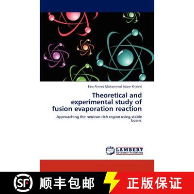 预订 Theoretical and experimental study of fusion evaporation reaction [9783847312123]