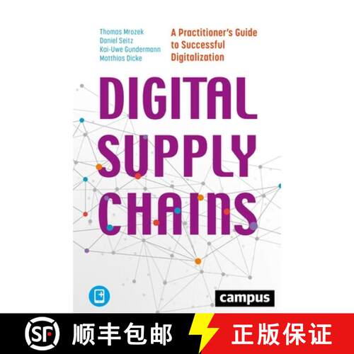 【3-4周达】Digital Supply Chains – A Practitioner′s Guide to Successful Digitalization [9783593512051]