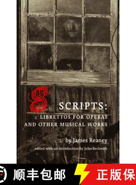 【3-4周达】Scripts : Librettos for Operas and Other Musical Works [9781552451496]