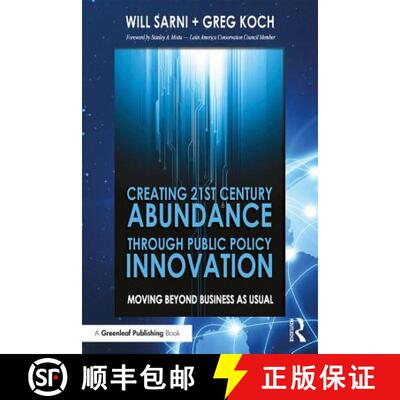 【3-4周达】Creating 21st Century Abundance through Public Policy Innovation : Moving Beyond Business ... [9781783537518]