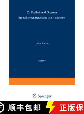 【3-4周达】Zu Freiheit und Grenzen der politischen Betätigung von Ausländern / Freedom and Restrict... [9783642955525]