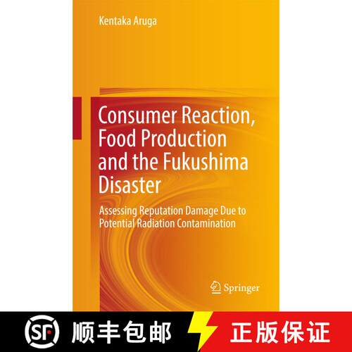 【3-4周达】精装 Consumer Reaction, Food Production and the Fukushima Disaster : Assessing Reputation ... [9783319598482]