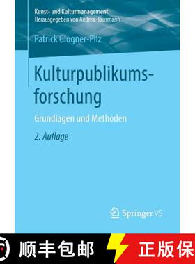 【3-4周达】Kulturpublikumsforschung : Grundlagen und Methoden (2., 2. erw. u. überarb. Aufl. Auflage... [9783658021474]