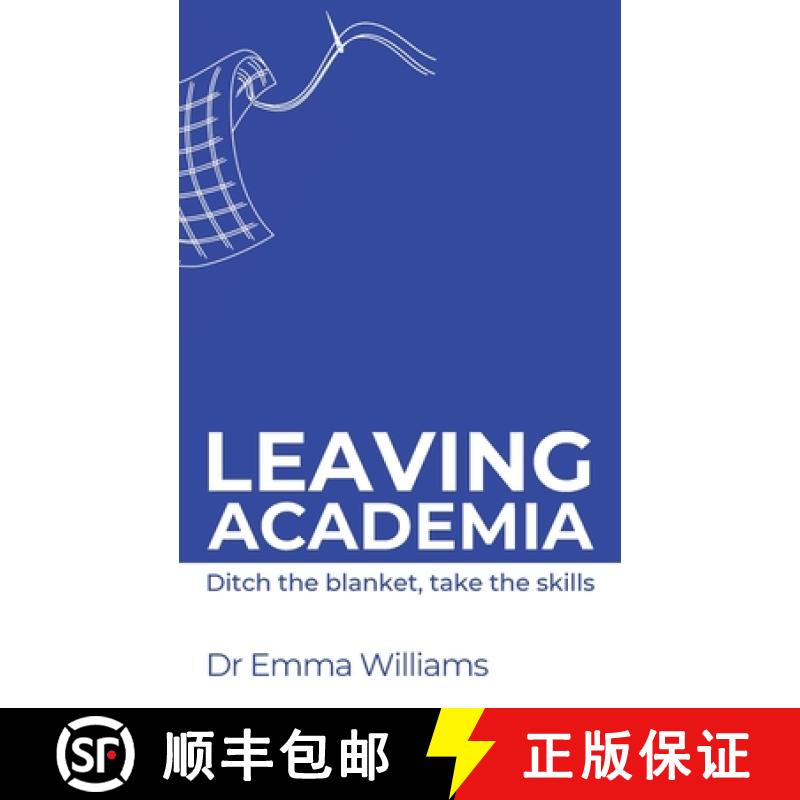 【3-4周达】Leaving academia: Ditch the blanket, take the skills [9781908770578]