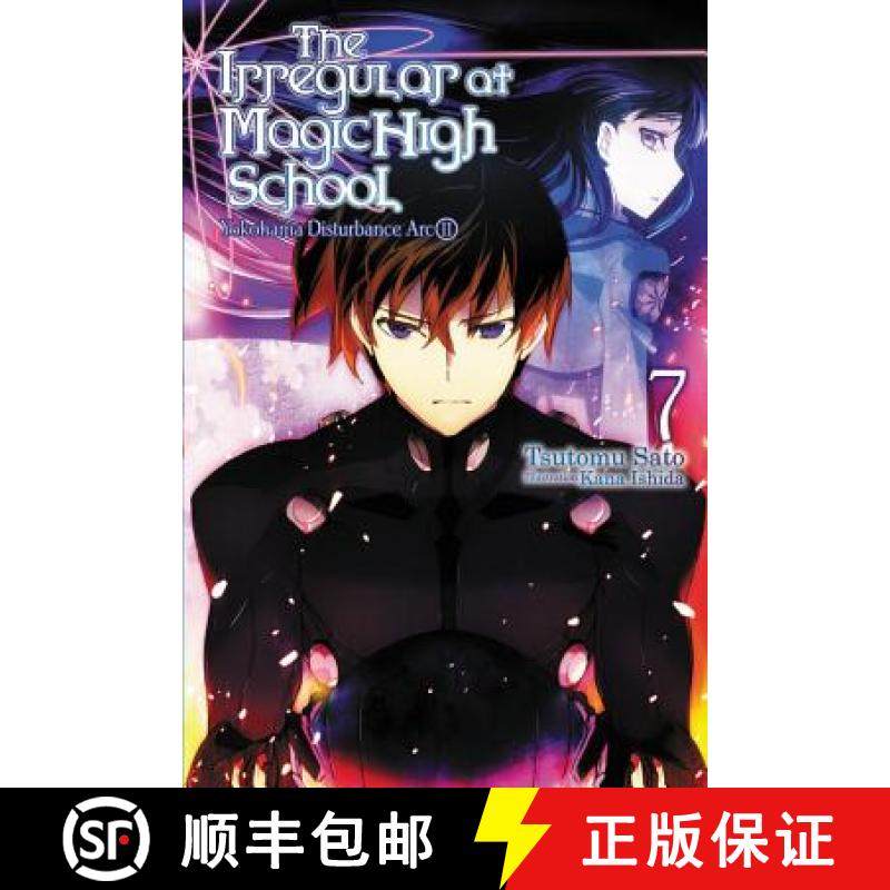 【3-4周达】The Irregular at Magic High School, Vol. 7 (Light Novel): Yokohama Disturbance Arc, Part I... [9781975300074]
