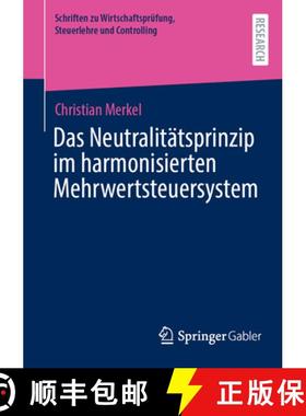 【3-4周达】Das Neutralitätsprinzip Im Harmonisierten Mehrwertsteuersystem [9783658454234]