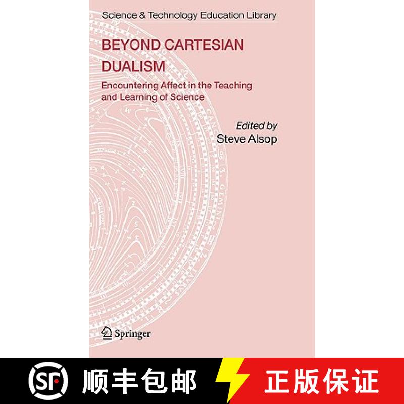 【3-4周达】Beyond Cartesian Dualism : Encountering Affect in the Teaching and Learning of Science. [9781402038075]