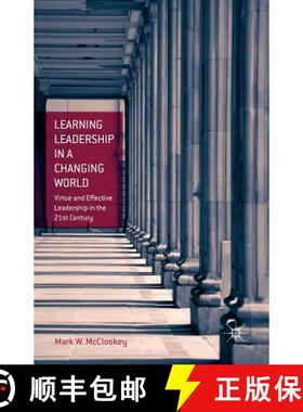 【3-4周达】Learning Leadership in a Changing World : Virtue and Effective Leadership in the 21st Cent... [9781349501953]