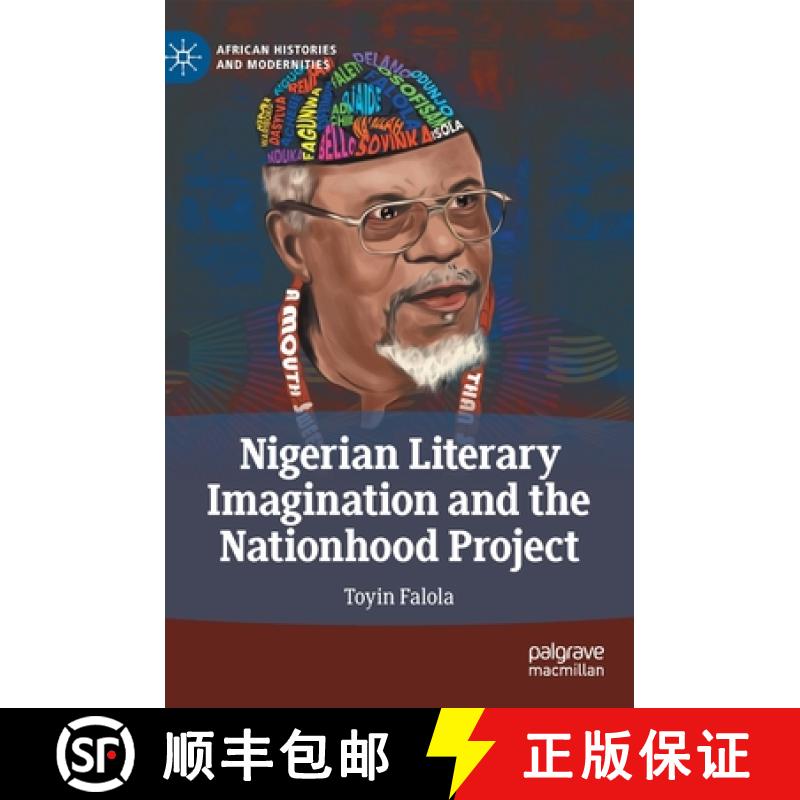 【3-4周达】Nigerian Literary Imagination and the Nationhood Project [9783031019906]