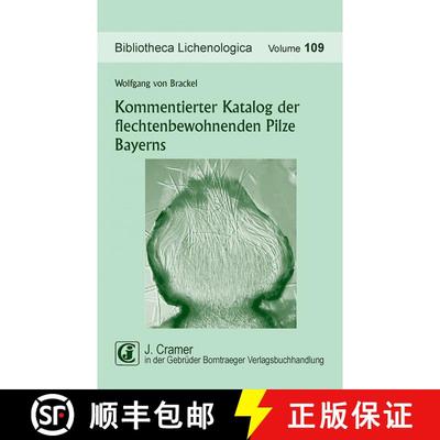 预订 Kommentierter Katalog der Flechtenbewohnenden Pilze Bayerns [A Commented Catalogue of the Lichen... [9783443580889]