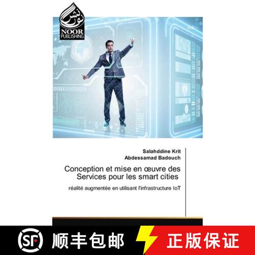 【3-4周达】Conception et mise en œuvre des Services pour les smart cities: réalité augmentée en u... [9786207479559]