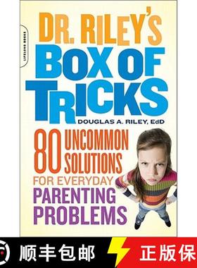 【3-4周达】Dr. Riley's Box of Tricks: 80 Uncommon Solutions for Everyday Parenting Problems [9780738214283]