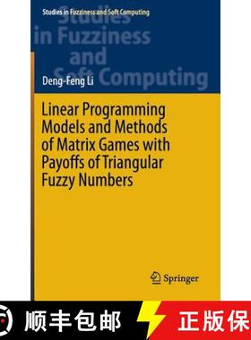 【3-4周达】Linear Programming Models and Methods of Matrix Games with Payoffs of Triangular Fuzzy Num... [9783662484746]
