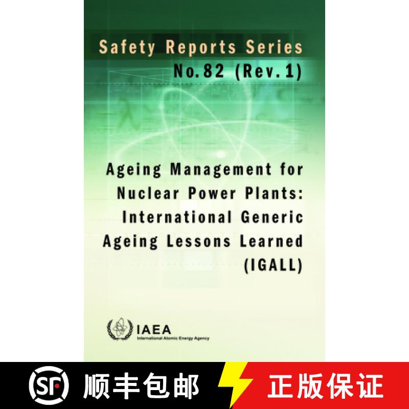 【3-4周达】Ageing Management for Nuclear Power Plants: International Generic Ageing Lessons Learned (... [9789201074195]