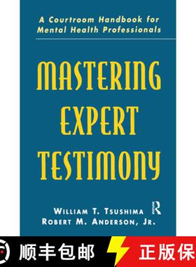 【3-4周达】Mastering Expert Testimony : A Courtroom Handbook for Mental Health Professionals [9780805818895]