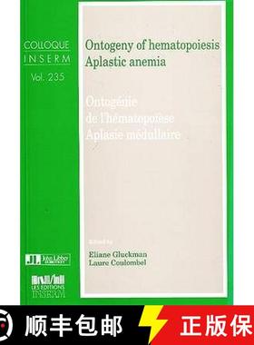 【3-4周达】Ontogeny of Hematopoiesis, Aplastic Anemia: Proceedings of the Joint International Worksho... [9782742001033]