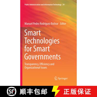 【3-4周达】Smart Technologies for Smart Governments : Transparency, Efficiency and Organizational Iss... [9783319864310]