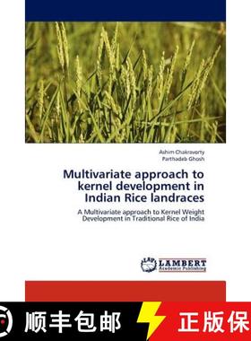 预订 Multivariate Approach to Kernel Development in Indian Rice Landraces [9783838396620]