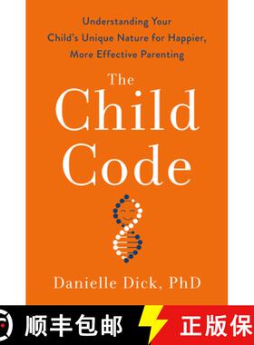 【3-4周达】The Child Code: Understanding Your Child's Unique Nature for Happier, More Effective Paren... [9780593192252]
