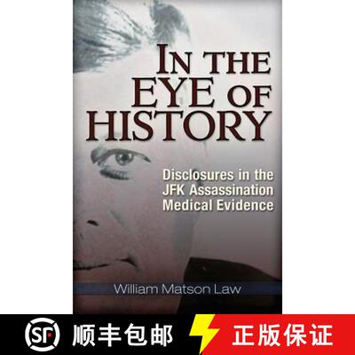预订 精装 In the Eye of History: Disclosures in the JFK Assassination Medical Evidence [9781634240468]