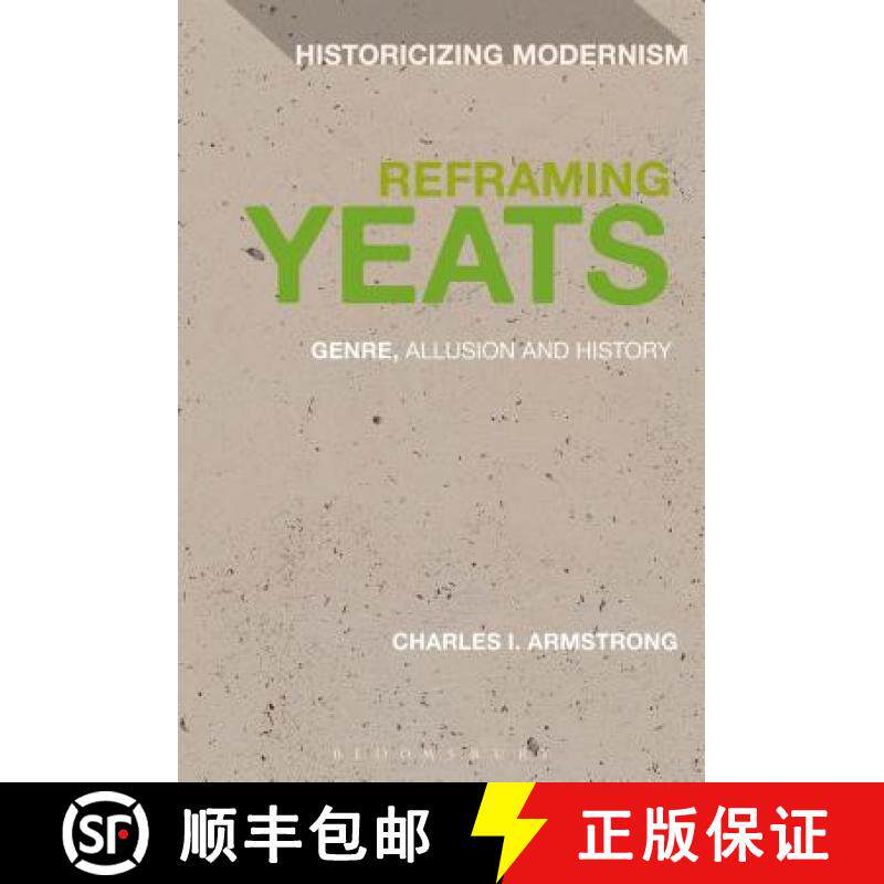 预订 Reframing Yeats: Genre, Allusion and History [9781441183163]