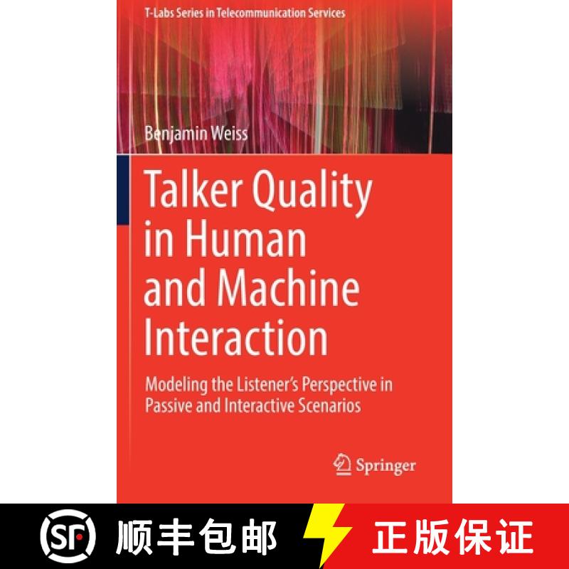 【3-4周达】Talker Quality in Human and Machine Interaction : Modeling the Listener's Perspective in P... [9783030227715]
