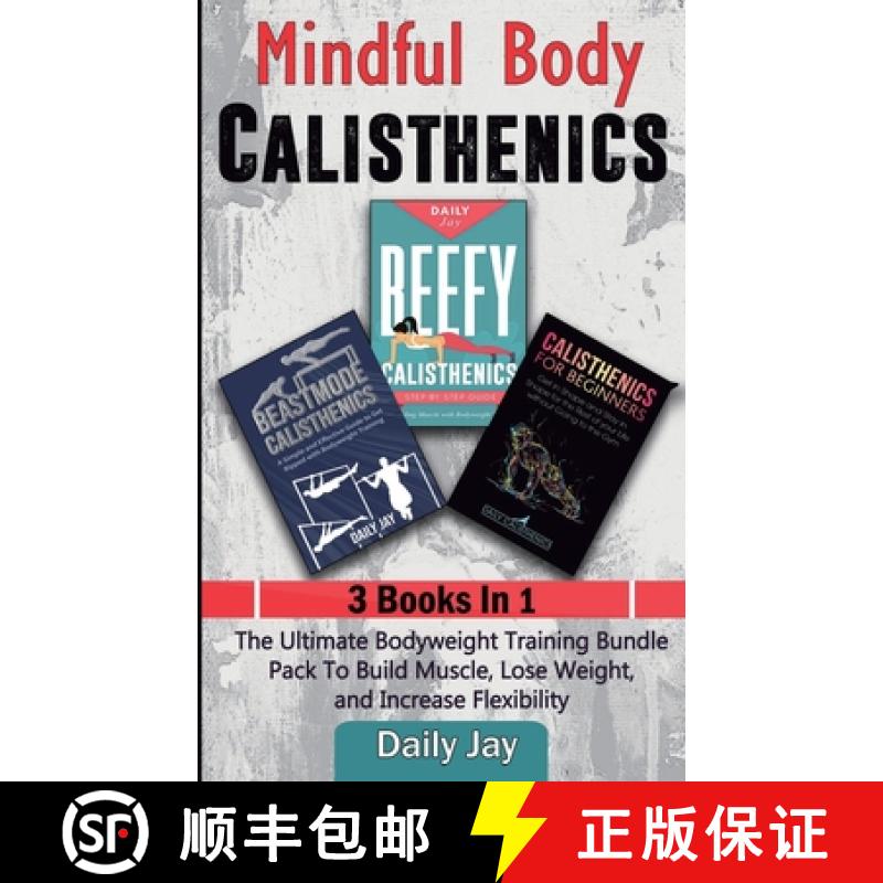 【2-3周达】Mindful Body Calisthenics : The Ultimate Bodyweight Training Bundle Pack To Build Muscle, ... [9781777618070]